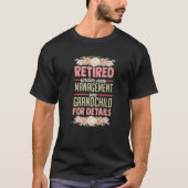 Retired Under New Management See Grandchild For De T-Shirt (Vorderseite)