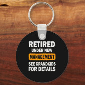 Retired Under New Management See Grandkids For Det Schlüsselanhänger (Vorderseite)