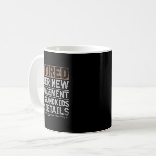 Retired Under New Management See Grandkids Funny R Kaffeetasse (Vorderseite Links)