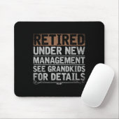 Retired Under New Management See Grandkids Funny R Mousepad (Mit Mouse)