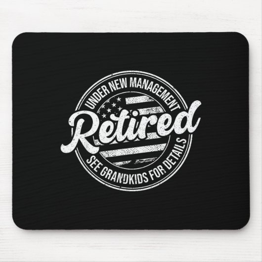 Retired Under New Management See Grandkids Funny R Mousepad (Vorne)