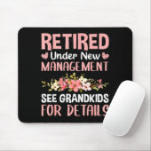 Retired Under New Management See Grandkids Funny R Mousepad (Mit Mouse)