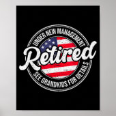 Retired Under New Management See Grandkids Funny R Poster (Vorne)