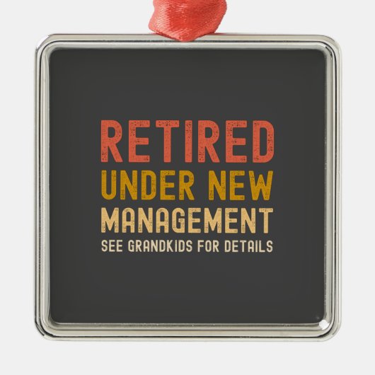 Retired under new management see grandkids ornament aus metall (Vorne)