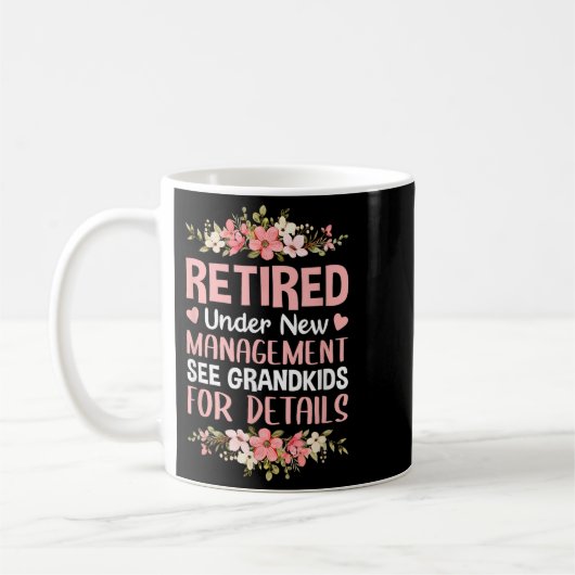 Retired Under New Management See Grandkids Retirem Kaffeetasse (Links)