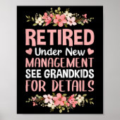 Retired Under New Management See Grandkids Retirem Poster (Vorne)