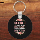 Retired Under New Management See Grandkids Retirem Schlüsselanhänger (Vorderseite)