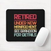 Retired Under New Management See Grandson For Deta Mousepad (Mit Mouse)