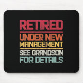 Retired Under New Management See Grandson For Deta Mousepad (Vorne)