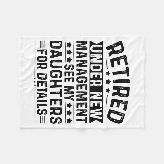 Retired Under New Management. See My Daughters For Fleecedecke (Vorderseite (Horizontal))