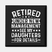 Retired Under New Management, See My Daughters For Magnet (Vorne)