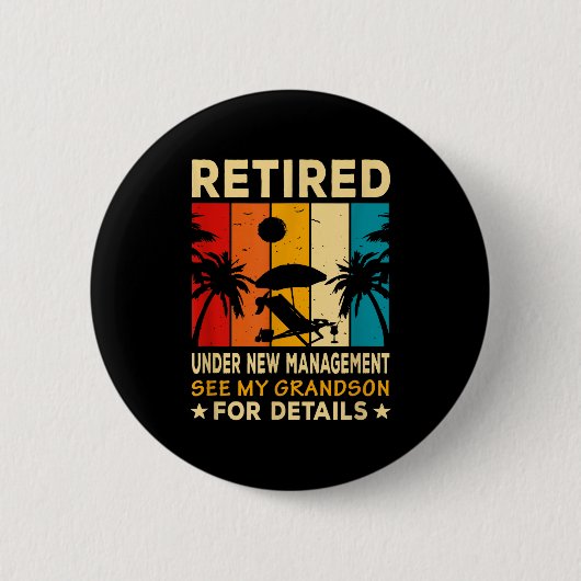 Retired Under New Management See My Grandson Farew Button (Vorderseite)