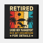 Retired Under New Management See My Grandson Farew Magnet (Vorne)