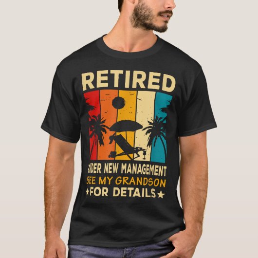 Retired Under New Management See My Grandson Farew T-Shirt (Vorderseite)