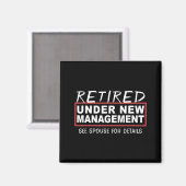 Retired Under New Management See Suse Funny Retire Magnet (Vorderseite/Rückseite)