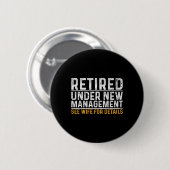 Retired Under New Management See Wife For Details Button (Vorne & Hinten)