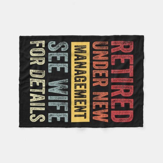 Retired Under New Management See Wife For Details Fleecedecke (Vorderseite (Horizontal))