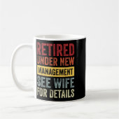 Retired Under New Management See Wife For Details Kaffeetasse (Links)