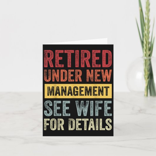 Retired Under New Management See Wife For Details Karte (Vorderseite)