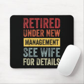 Retired Under New Management See Wife For Details Mousepad (Mit Mouse)
