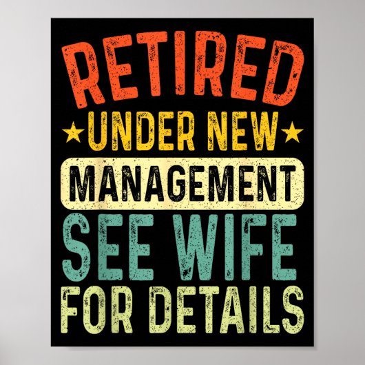 Retired Under New Management See Wife For Details  Poster (Vorne)