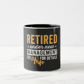 retired under new management see wife for details. zweifarbige tasse (Mittel)