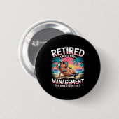 Retired Under New Management See Wife Funny Retire Button (Vorne & Hinten)