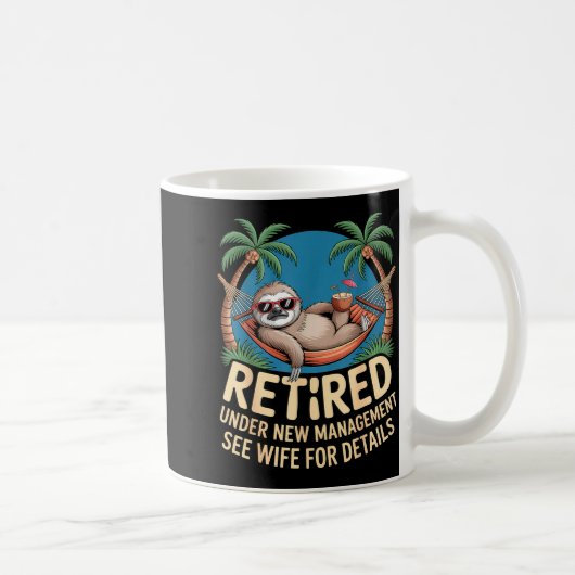 Retired Under New Management See Wife Funny Retire Kaffeetasse (Rechts)