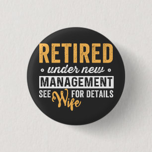 Retired under new management wife for details. button