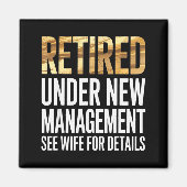 Retired Us Army Under New Management See Wife For  Magnet (Vorne)