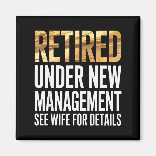 Retired Us Army Under New Management See Wife For Magnet (Vorne)