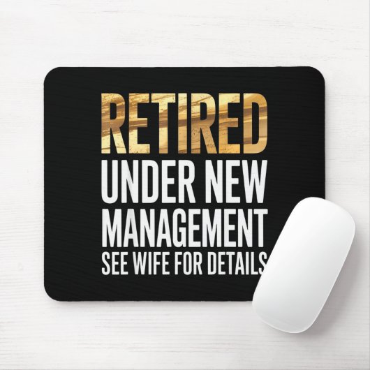 Retired Us Army Under New Management See Wife For  Mousepad (Mit Mouse)