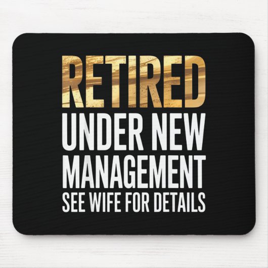 Retired Us Army Under New Management See Wife For Mousepad (Vorne)
