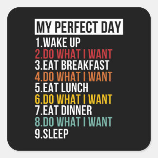 Retiree meines perfekten Party für die tägliche Be Quadratischer Aufkleber