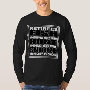 Retirees Fisch, Jagd und Schlummerei T-Shirt