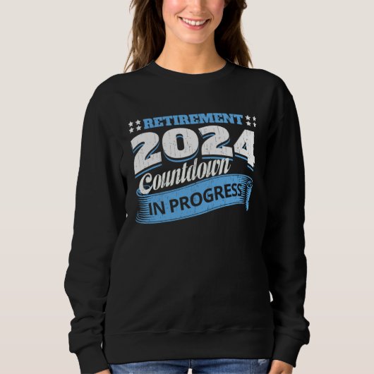 Retirement 2024 Countdown In Progress  Retiring Qu Sweatshirt (Vorderseite)