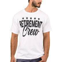 Retirement Crew For Men Funny Retirement Retired