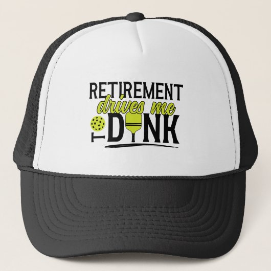 Retirement Drives me to Dink Funny Pickleball Truckerkappe (Vorderseite)