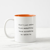 Retirement Funny & Inspirational Quotes Mug Zweifarbige Tasse (Links)