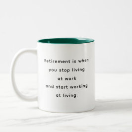Retirement Funny & Inspirational Quotes Mug Zweifarbige Tasse