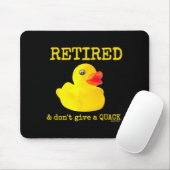 Retirement Funny Retired I Don't Give A Quack Rubb Mousepad (Mit Mouse)