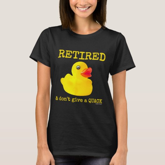 Retirement Funny Retired I Don't Give A Quack Rubb T-Shirt (Vorderseite)