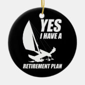 Retirement Plan Catamaran Trapeze Sailing Captain Keramik Ornament (Vorne)