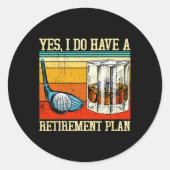 Retirement Plan Golf Bourbon Retired Funny Retiree Runder Aufkleber (Vorderseite)