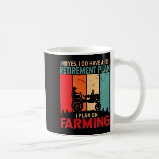 Retirement Plan I Plan On Farming Funny Farmer Kaffeetasse (Rechts)