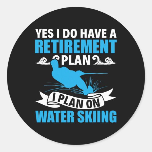 Retirement Plan Water Skier Water Ski Waterskiing  Runder Aufkleber (Vorderseite)