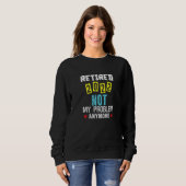 Retirement Retired 2022 Not My Problem Anymore Ap Sweatshirt (Vorne ganz)