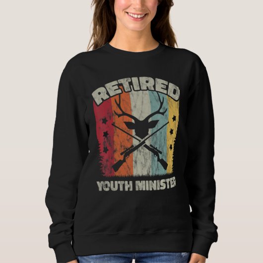Retirement Retired Youth Minister Sweatshirt (Vorderseite)