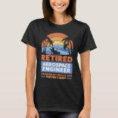 Retirement Retiree Engineering Retired Aerospace E T-Shirt (Vorderseite)
