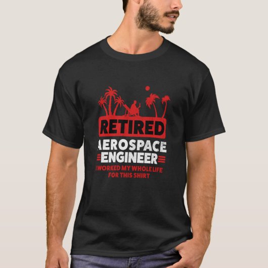 Retirement Retiree Engineering Retired Aerospace E T-Shirt (Vorderseite)